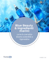 Blue Beauty & Ingredienti Marini: come la cosmetica diventa sostenibile e rigenerativa Il mare come nuova frontiera della cosmesi responsabile.