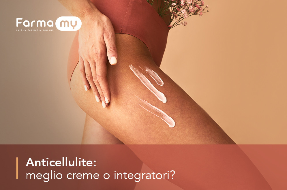 Anticellulite. Meglio Creme o Integratori?