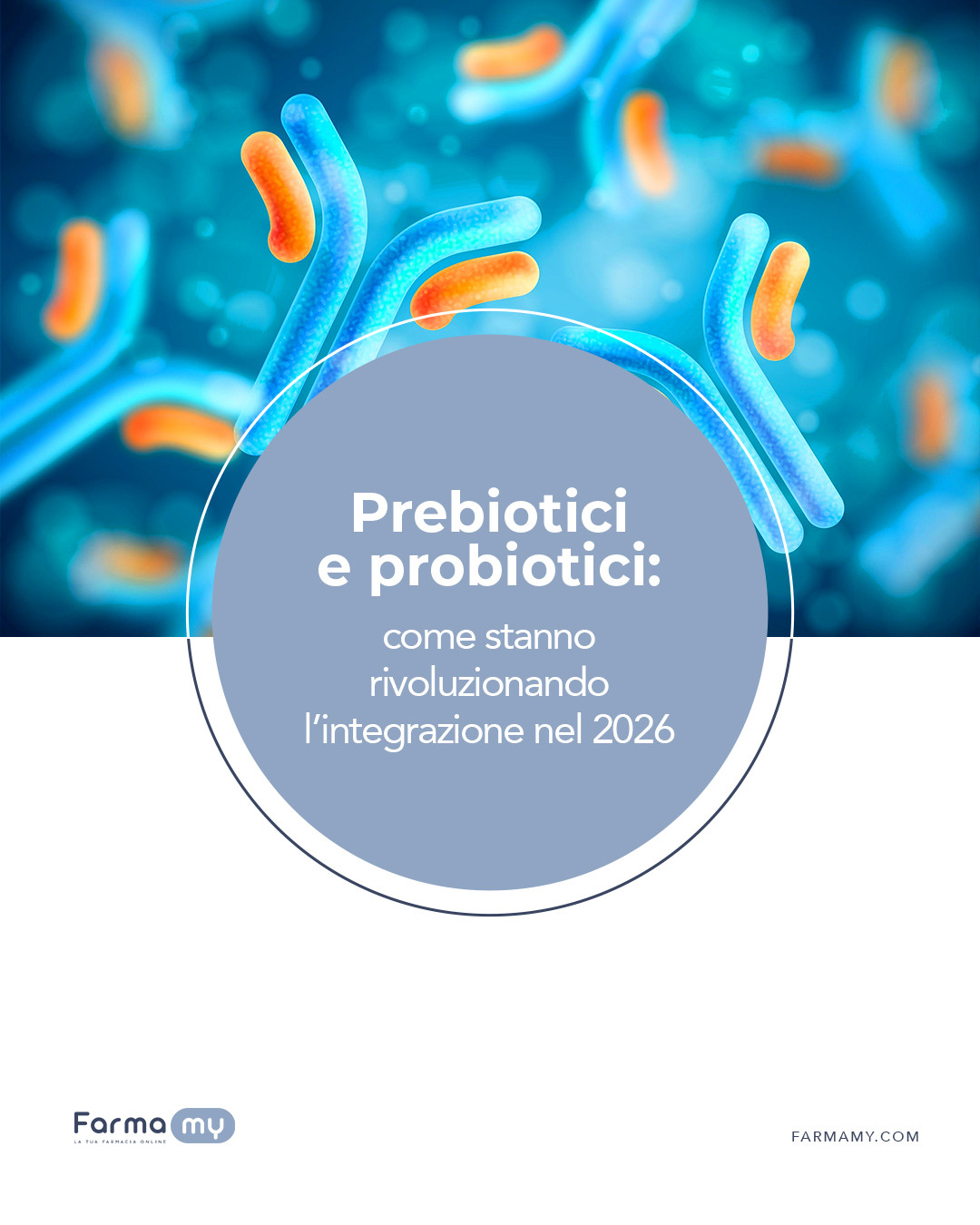 Come i prebiotici e probiotici stanno rivoluzionando l’integrazione nel 2026.