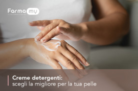 Come scegliere la crema detergente adatta alla tua pelle