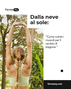 Dalla Neve al Sole: Come Nutrire i Muscoli per il Cambio di Stagione
